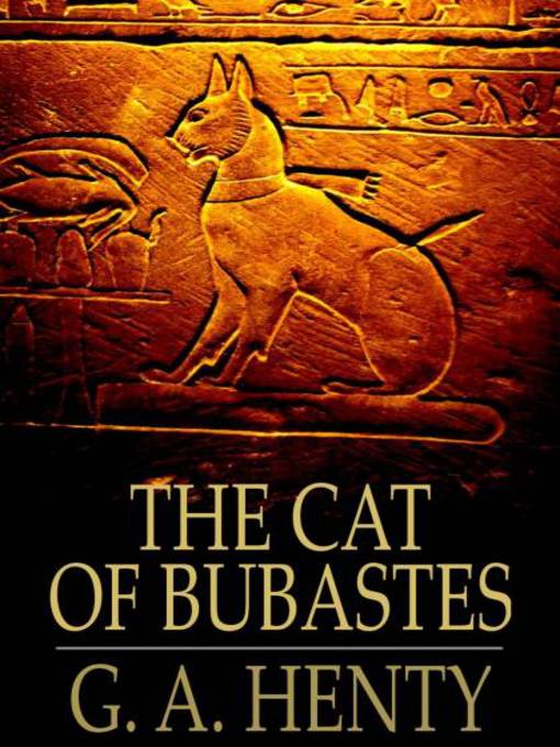 Title details for The Cat of Bubastes by G. A. Henty - Available